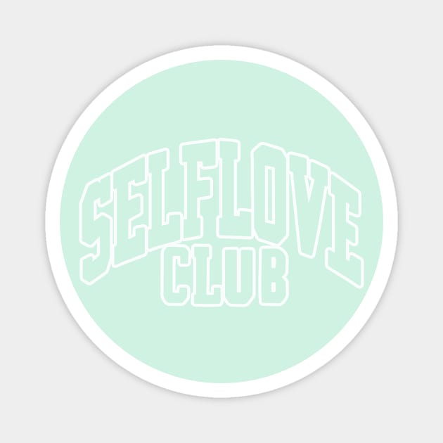 Self Love Club Magnet by Taylor Thompson Art